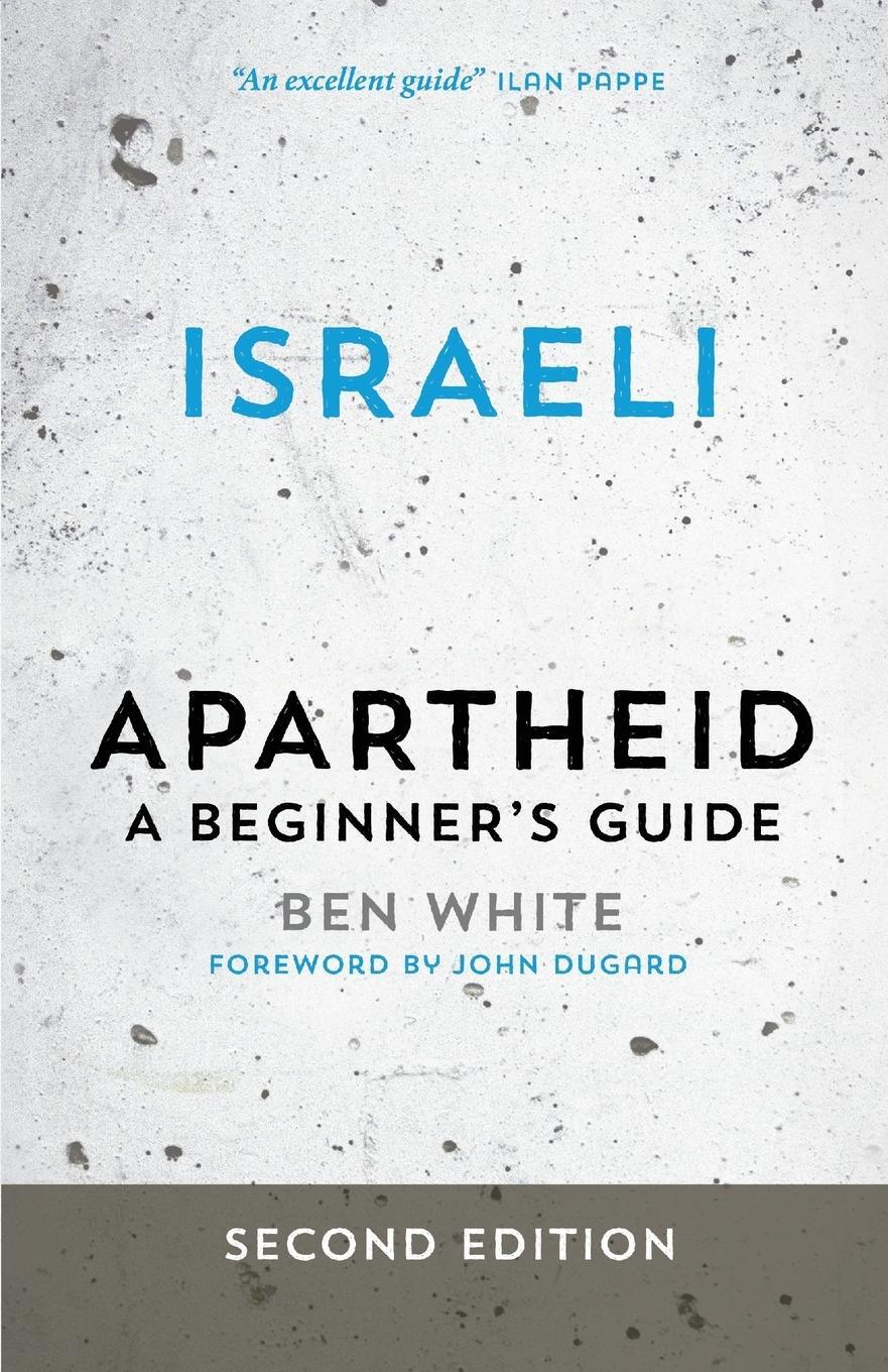 Cover: 9780745334639 | Israeli Apartheid | A Beginner's Guide | Ben White | Taschenbuch