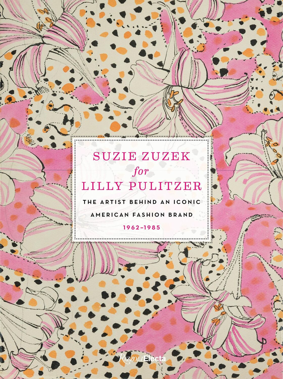 Cover: 9780847867646 | Suzie Zuzek for Lilly Pulitzer | Caroline Rennolds Milbank (u. a.)