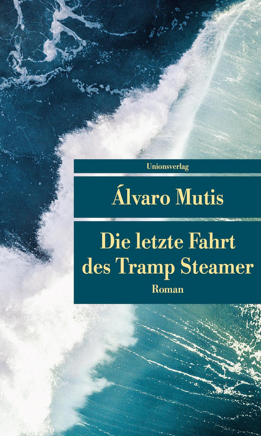 Cover: 9783293208568 | Die letzte Fahrt des Tramp Steamer | Álvaro Mutis | Taschenbuch | 2019