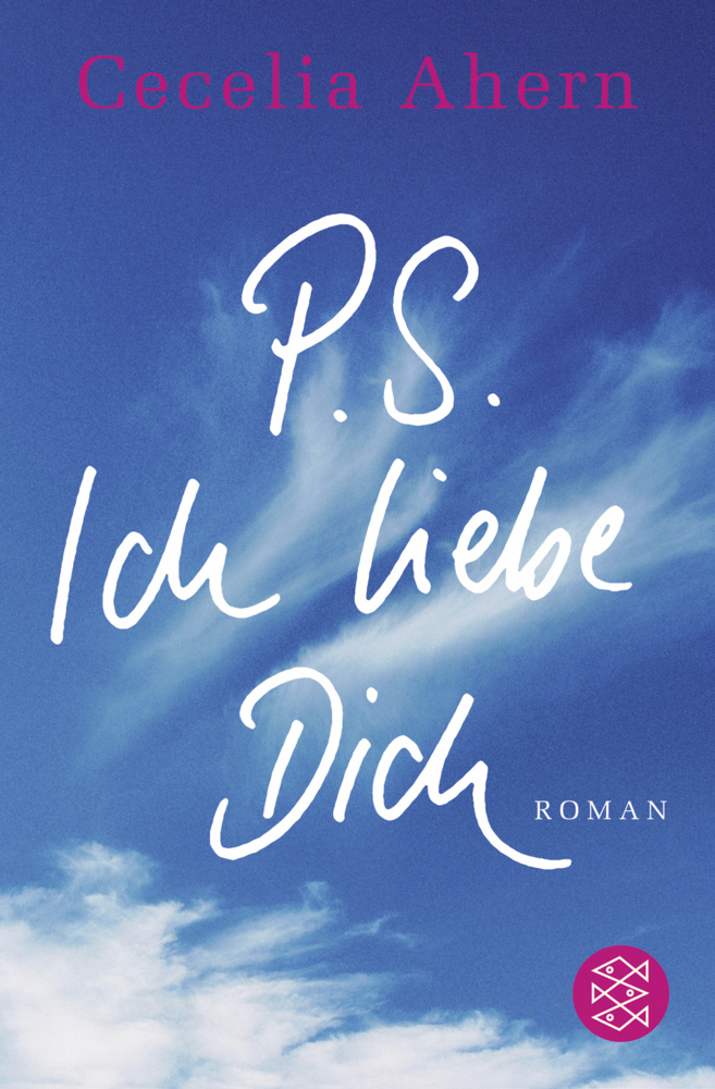 Cover: 9783596161331 | P.S. Ich liebe Dich | Roman | Cecelia Ahern | Taschenbuch | 432 S.