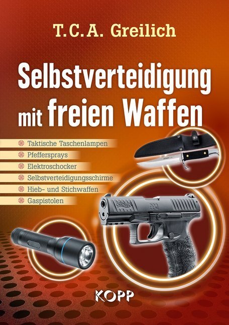 Cover: 9783864455384 | Selbstverteidigung mit freien Waffen | T. C. A. Greilich | Taschenbuch