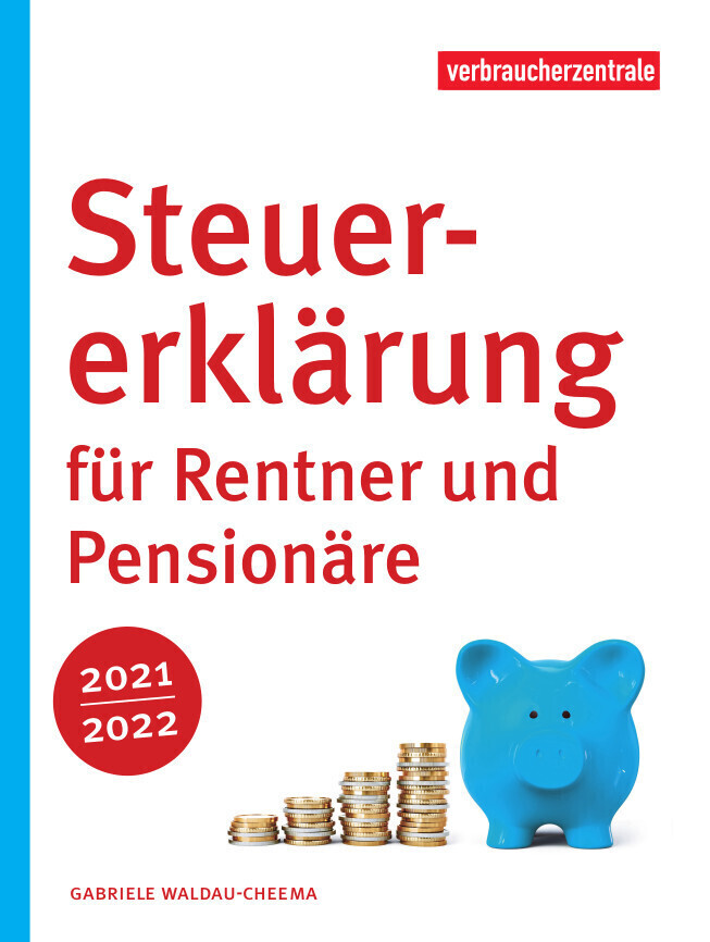 Cover: 9783863361563 | Steuererklärung für Rentner und Pensionäre 2021/2022 | Waldau-Cheema