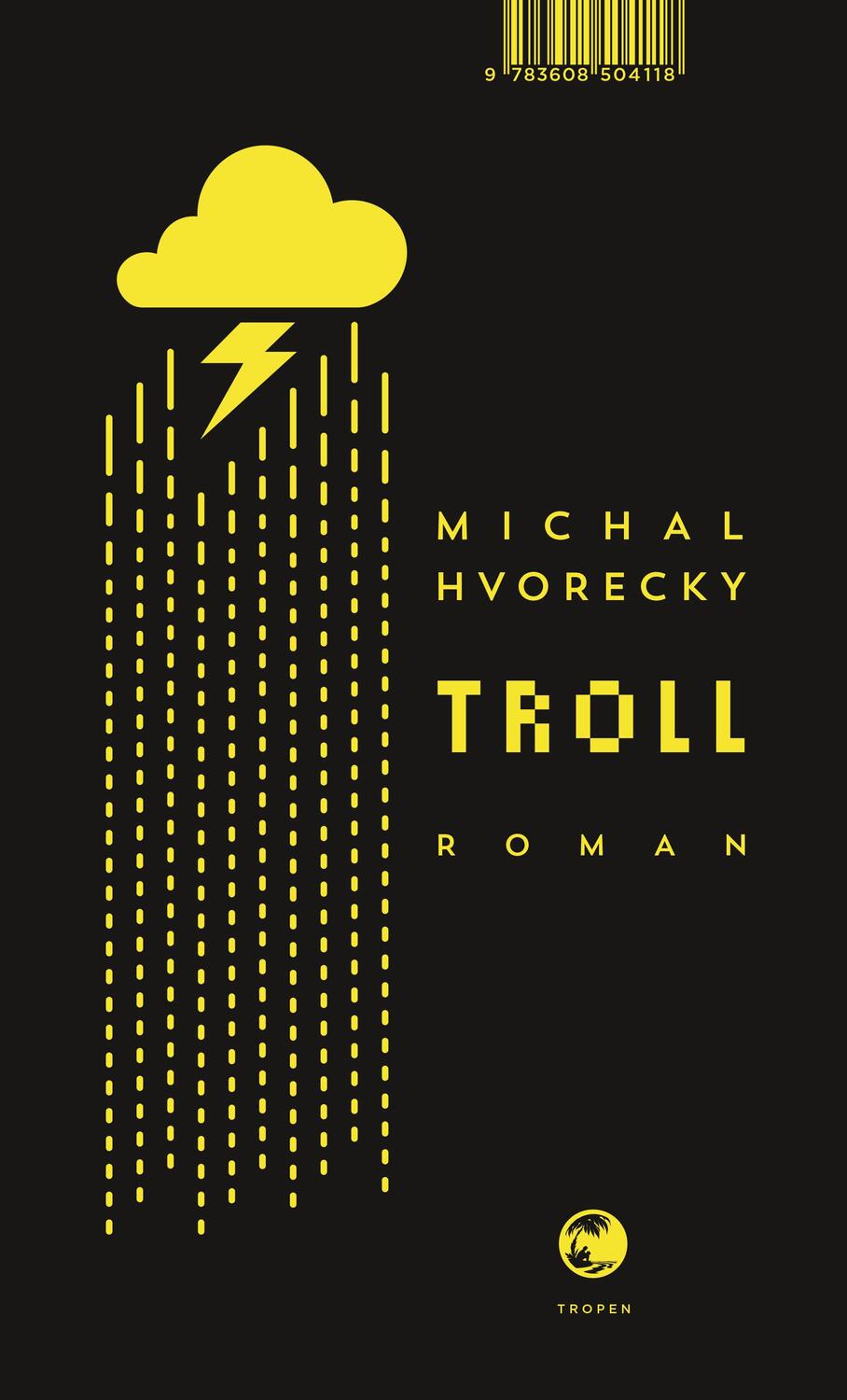 Cover: 9783608504118 | Troll | Roman | Michal Hvorecky | Buch | 215 S. | Deutsch | 2018