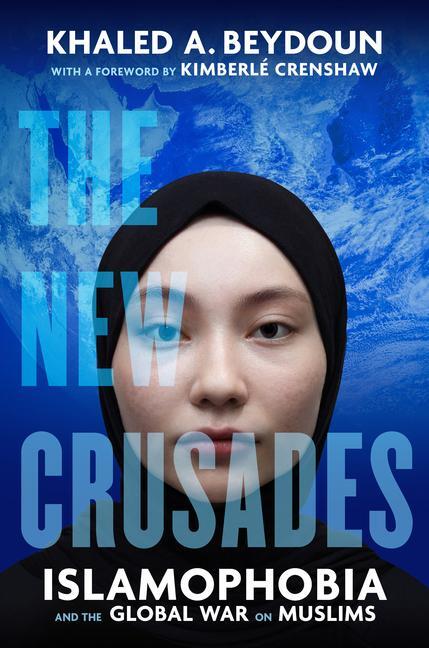 Cover: 9780520356306 | The New Crusades | Islamophobia and the Global War on Muslims | Buch