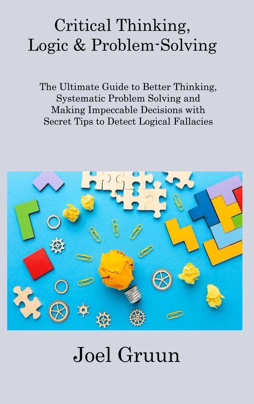 Cover: 9781806308323 | Critical Thinking, Logic &amp; Problem-Solving | Joel Gruun Gruun | Buch