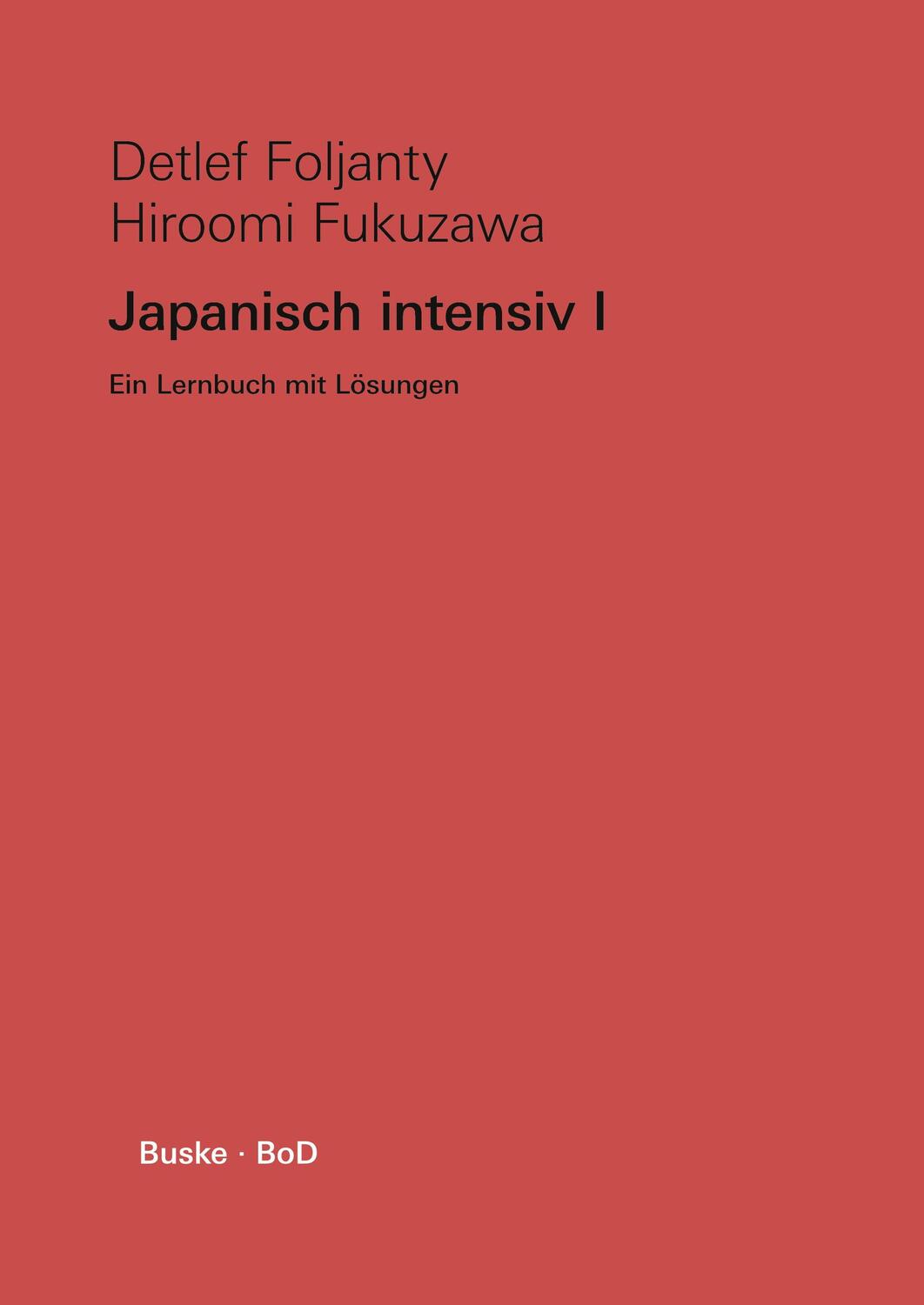 Cover: 9783967691153 | Japanisch intensiv I | Ein Lernbuch mit Lösungen, Dt/japan | Foljanty