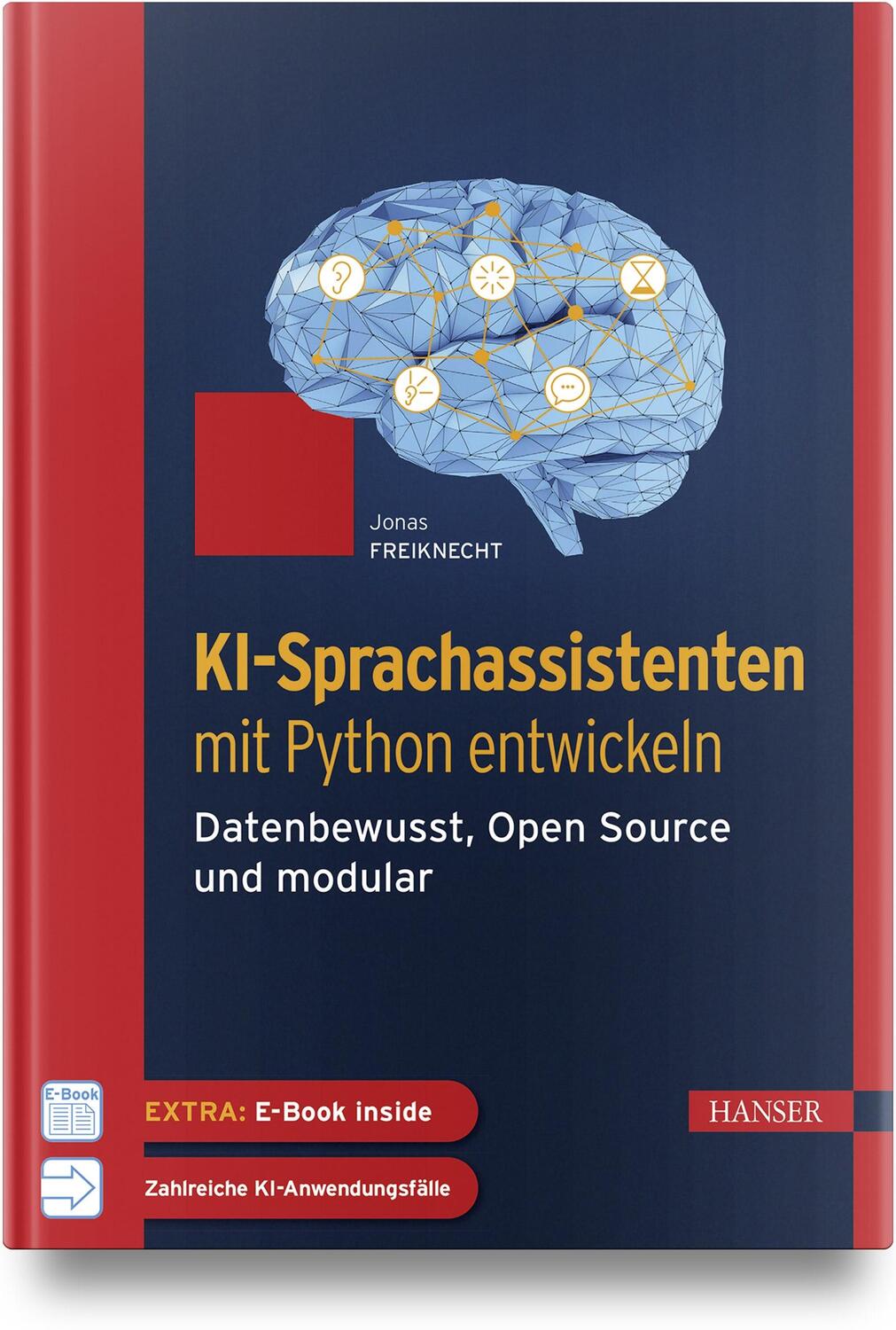 Cover: 9783446472310 | KI-Sprachassistenten mit Python entwickeln | Jonas Freiknecht | Buch