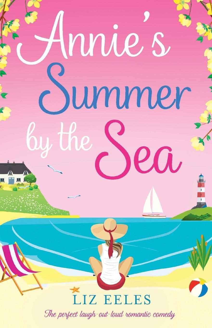 Cover: 9781786813268 | Annie's Summer by the Sea | The perfect laugh out loud romantic comedy