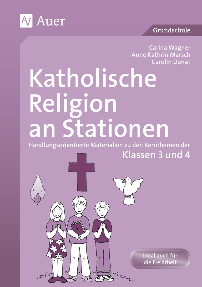 Cover: 9783403064268 | Katholische Religion an Stationen. Klassen 3 und 4 | Kress (u. a.)