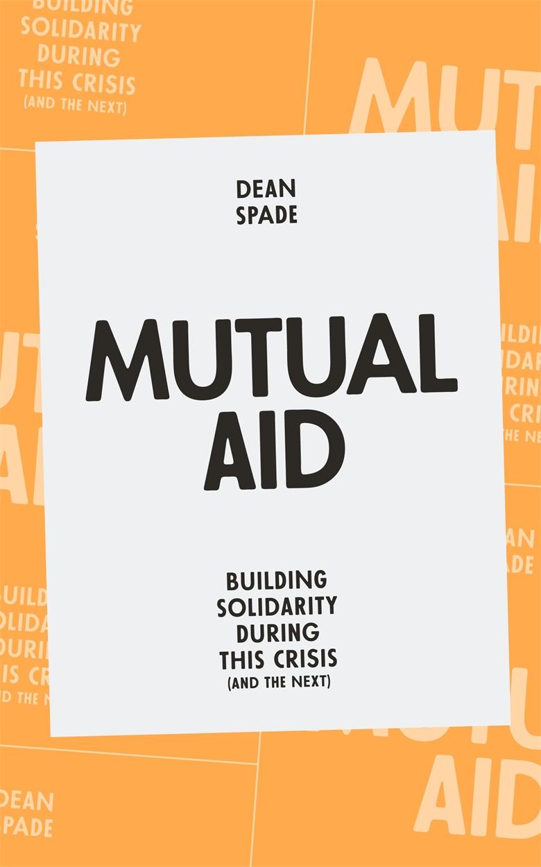 Cover: 9781839762123 | Mutual Aid | Building Solidarity During This Crisis (and the Next)