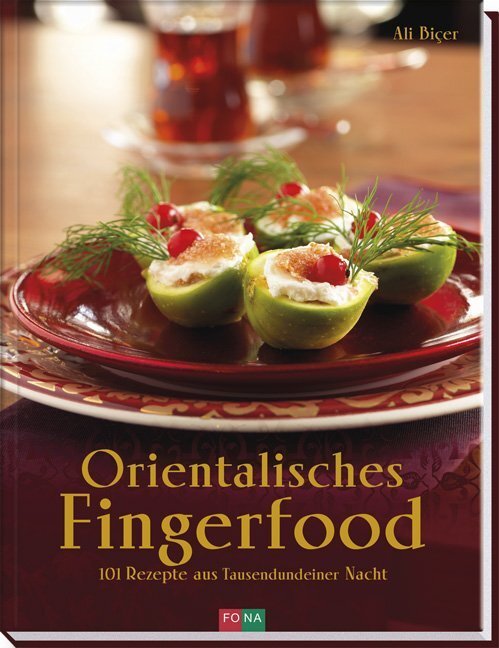 Cover: 9783037805541 | Orientalisches Fingerfood | 101 Rezepte aus Tausendundeiner Nacht