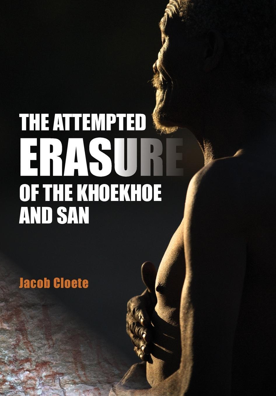 Cover: 9781998951420 | The Attempted Erasure of the Khoekhoe and San | Jacob Cloete | Buch