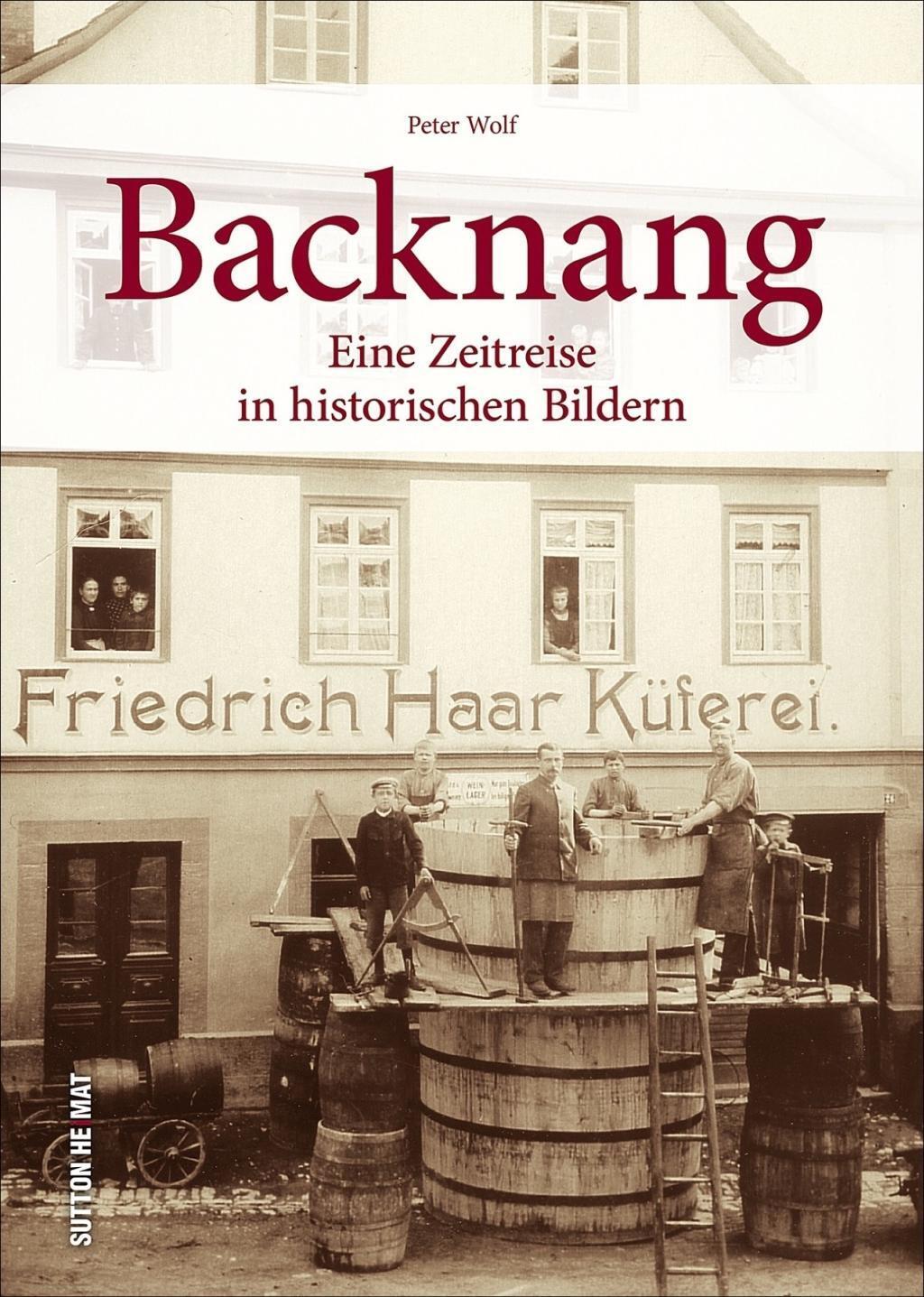 Cover: 9783954009763 | Backnang | Eine Zeitreise in historischen Bildern, Sutton Archivbilder