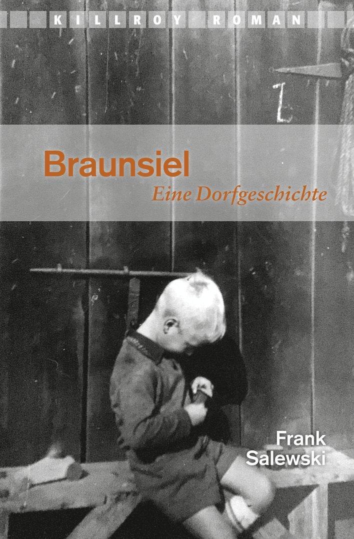 Cover: 9783931140458 | Braunsiel | Eine Dorfgeschichte | Frank Salewski | Taschenbuch | 2022