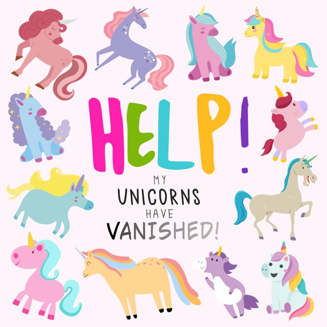 Cover: 9781914047213 | Help! My Unicorns Have Vanished! | Webber Books (u. a.) | Taschenbuch