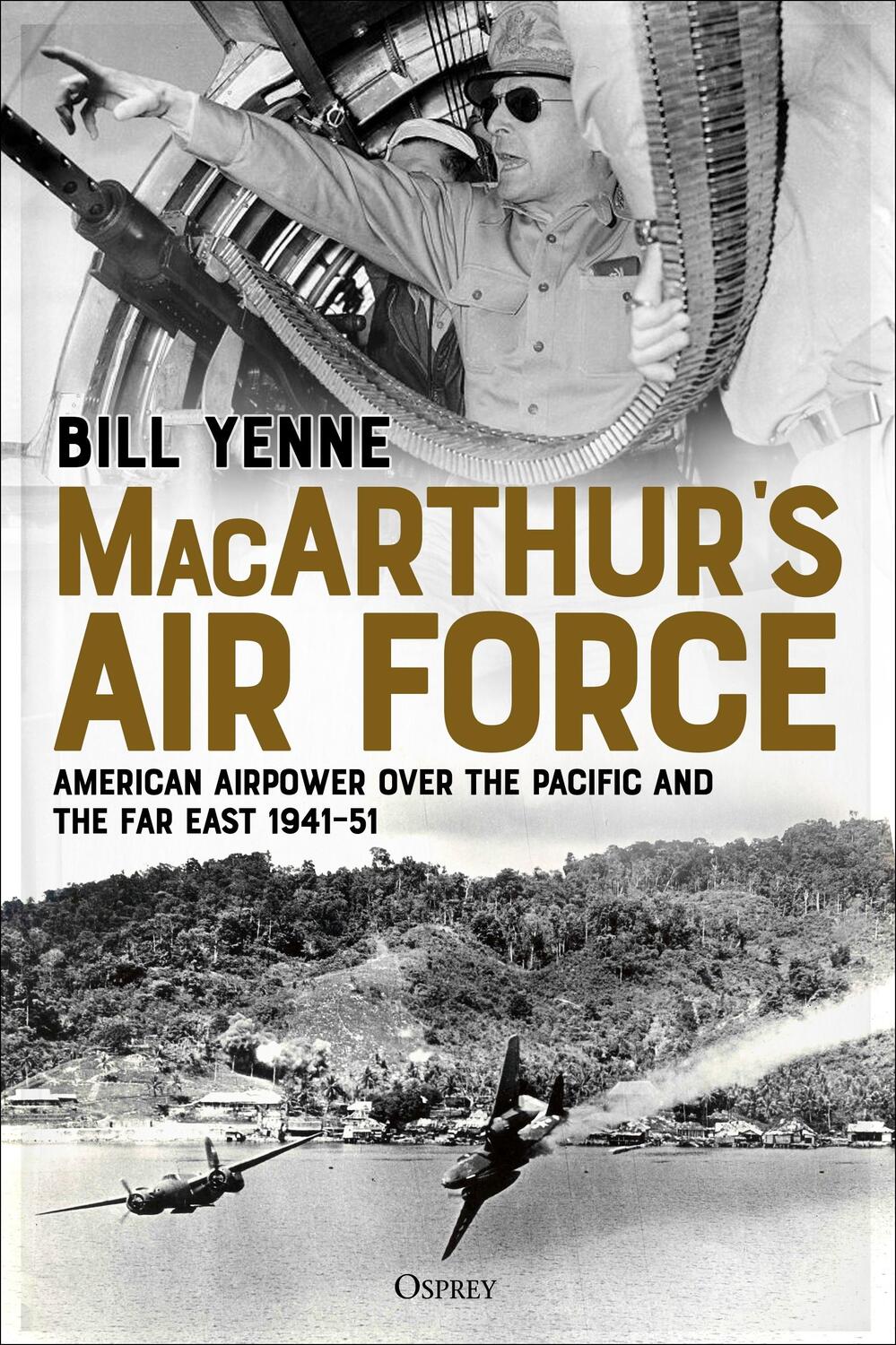 Cover: 9781472833235 | Macarthur's Air Force: American Airpower Over the Pacific and the...