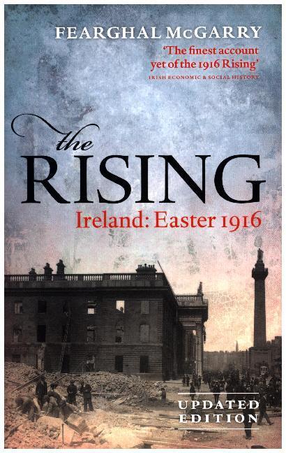 Cover: 9780198732358 | The Rising (New Edition) | Ireland: Easter 1916 | Fearghal Mcgarry