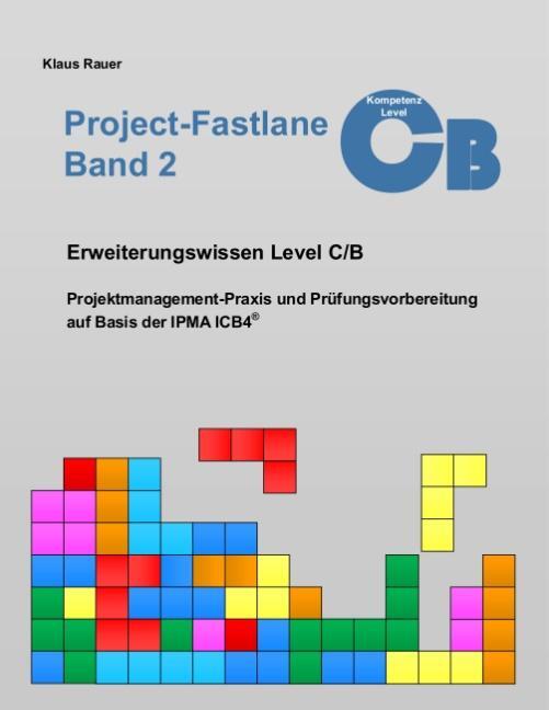 Cover: 9783752868654 | Project-Fastlane - Kompetenzlevel C/B | Klaus Rauer | Taschenbuch