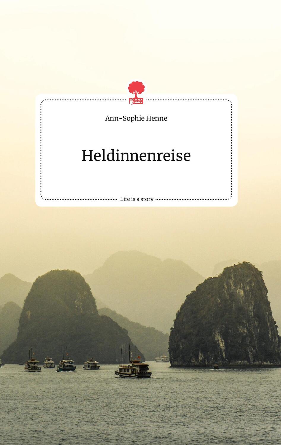 Cover: 9783710800412 | Heldinnenreise. Life is a Story - story.one | Ann-Sophie Henne | Buch