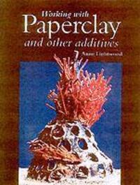 Cover: 9781861263377 | Working with PaperClay | Anne Lightwood | Buch | Englisch | 2000