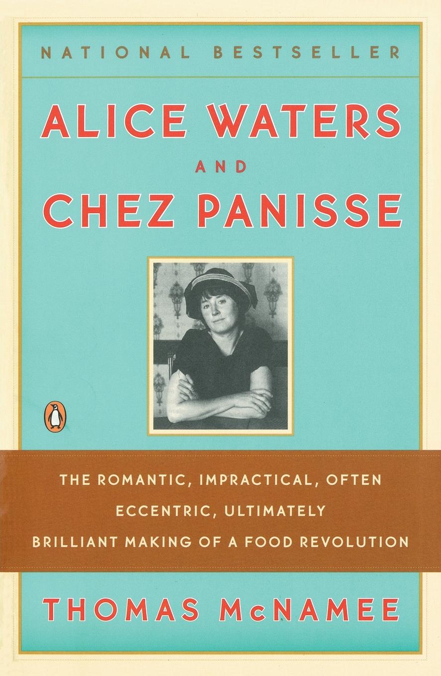 Cover: 9780143113089 | Alice Waters and Chez Panisse | Thomas Mcnamee | Taschenbuch | 2008