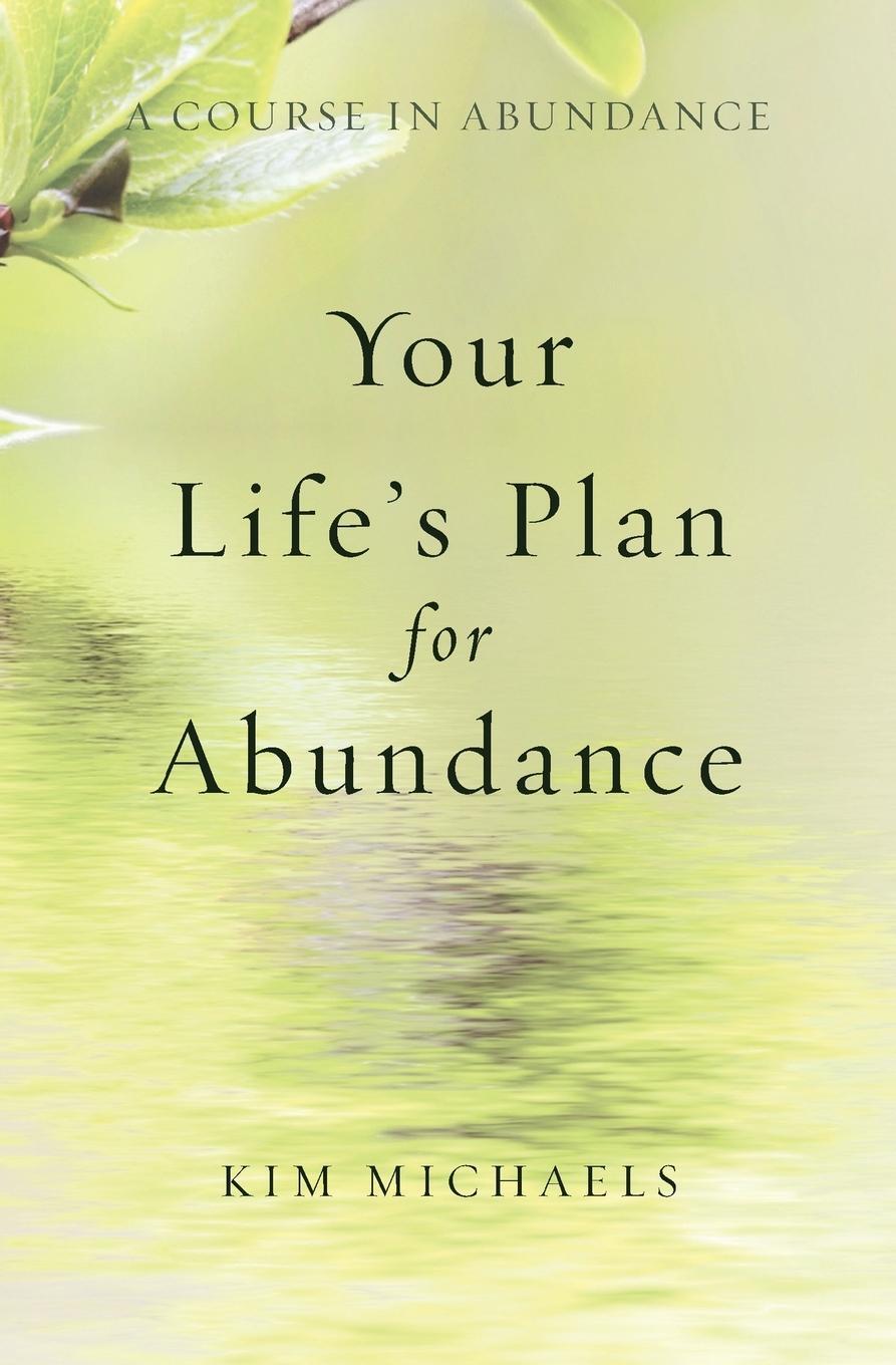 Cover: 9789949518593 | A Course in Abundance | Your Life's Plan for Abundance | Kim Michaels