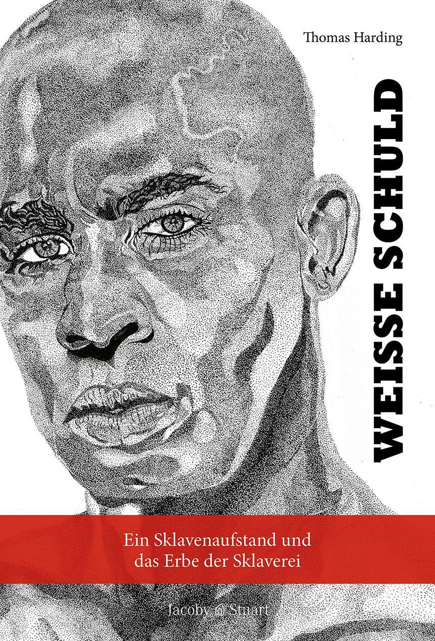 Cover: 9783964281739 | Weiße Schuld | Ein Sklavenaufstand und das Erbe der Sklaverei | Buch