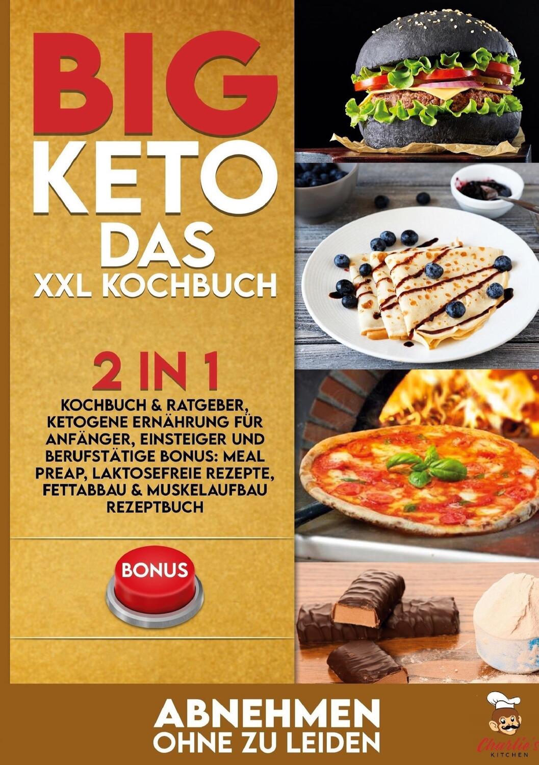 Cover: 9783752626834 | BIG KETO Das XXL Kochbuch | Charlie's Kitchen | Taschenbuch
