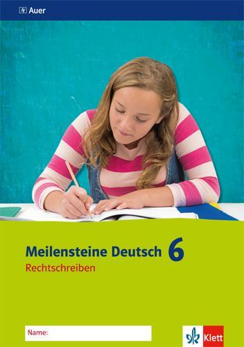 Cover: 9783120069577 | Meilensteine Deutsch 6. Arbeitsheft Rechtschreiben 6. Klasse....