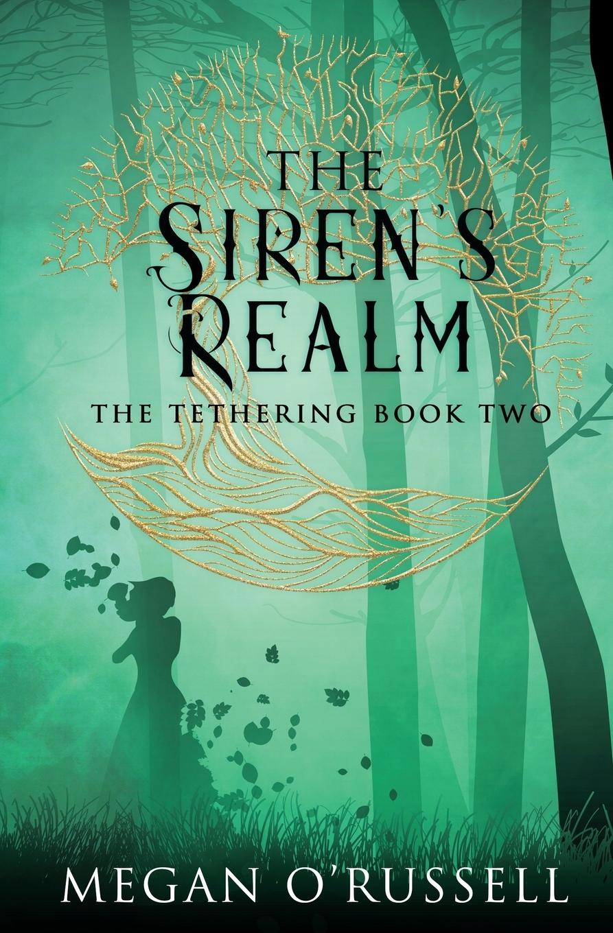 Cover: 9781733649476 | The Siren's Realm | Megan O'Russell | Taschenbuch | The Tethering