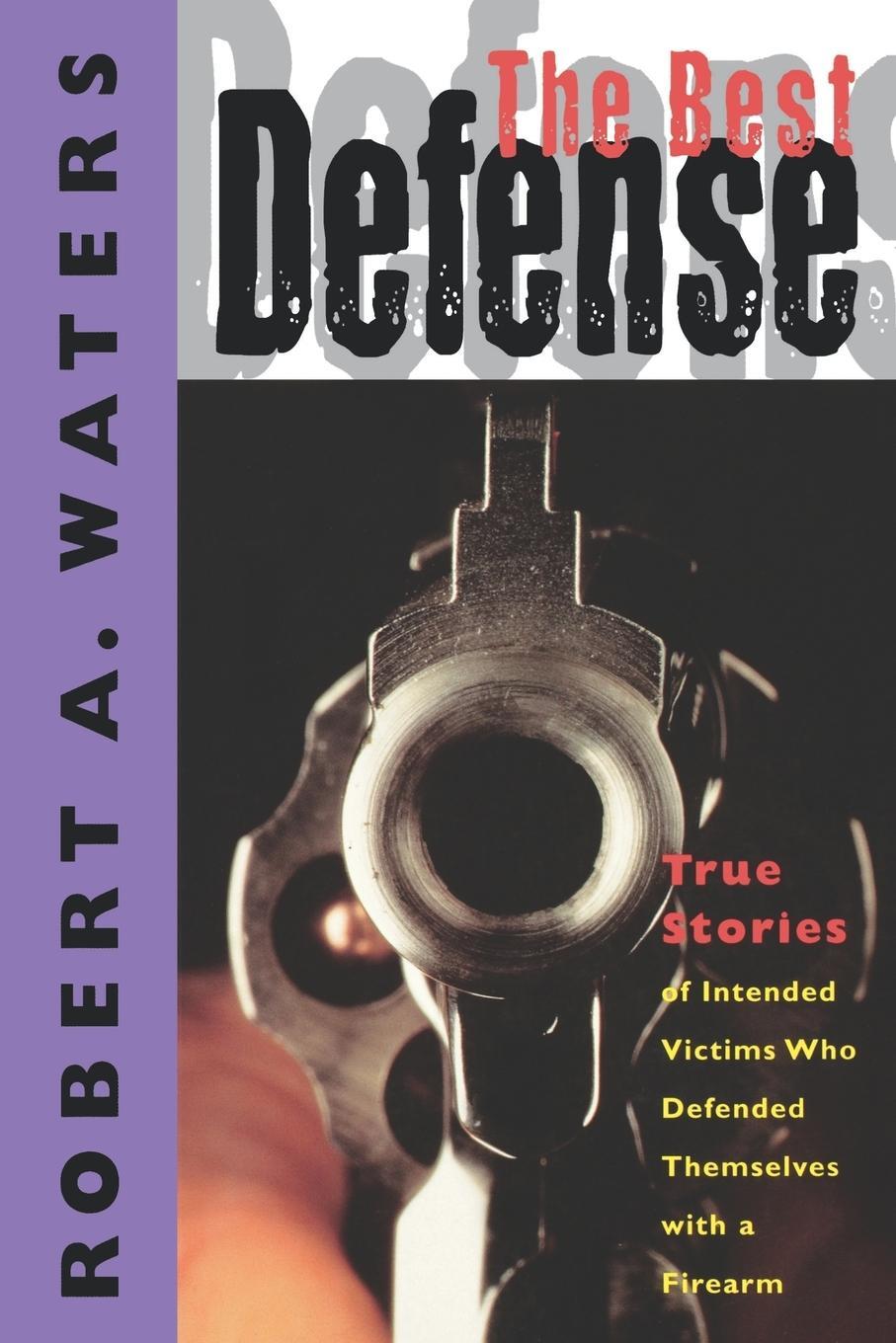 Cover: 9781888952971 | The Best Defense | Robert A. Waters | Taschenbuch | Paperback | 1998