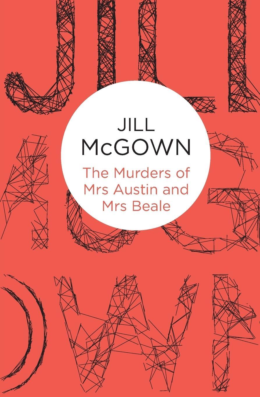 Cover: 9781447268543 | The Murders of Mrs Austin and Mrs Beale | Jill Mcgown | Taschenbuch