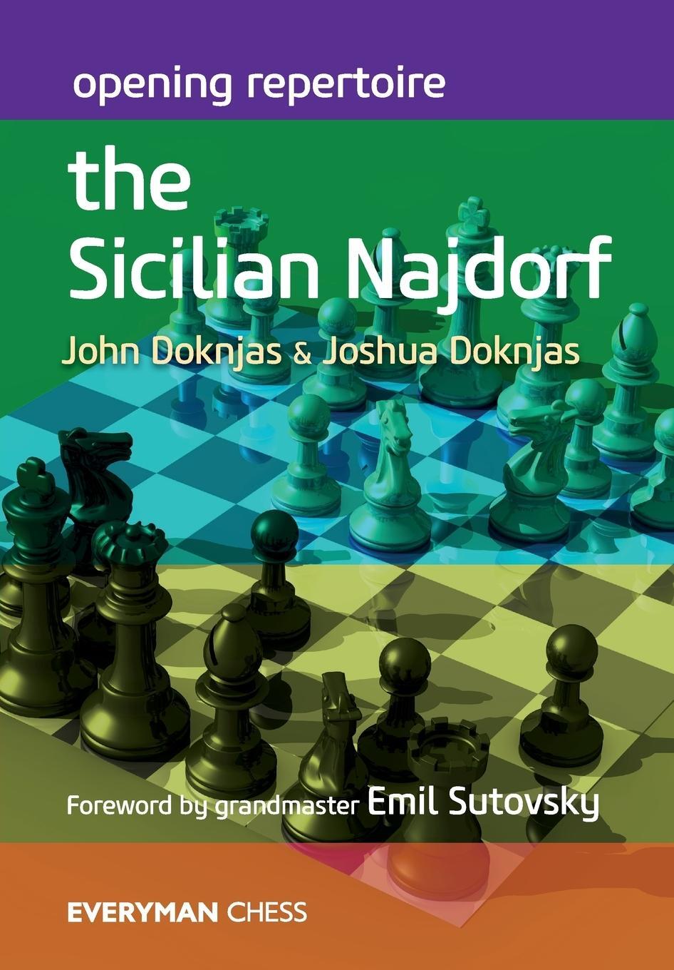 Cover: 9781781944837 | Opening Repertoire | The Sicilian Najdorf | John Doknjas (u. a.)