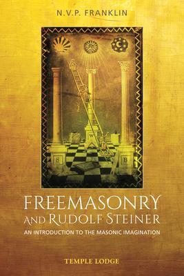 Cover: 9781912230556 | Freemasonry and Rudolf Steiner | N.V.P. Franklin | Taschenbuch | 2020