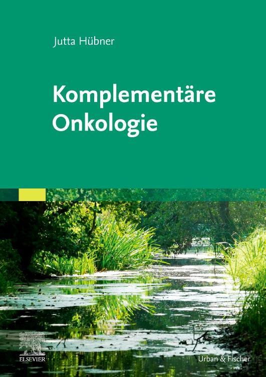 Cover: 9783437150760 | Komplementäre Onkologie | Jutta Hübner | Taschenbuch | XII | Deutsch