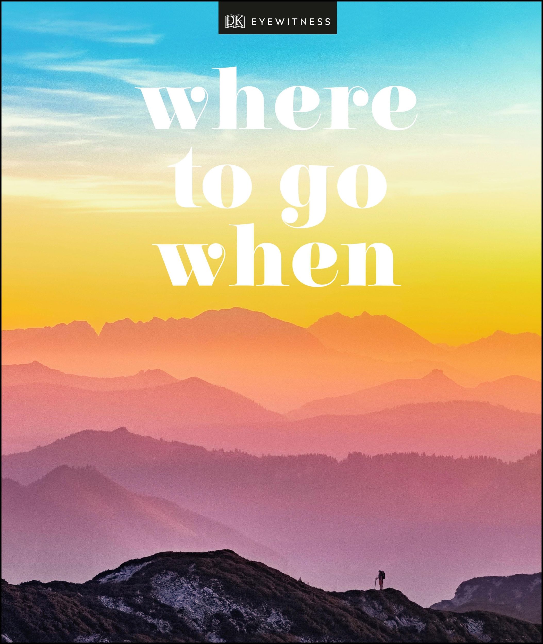 Cover: 9780241385593 | Where To Go When | DK Travel | Buch | Gebunden | Englisch | 2019