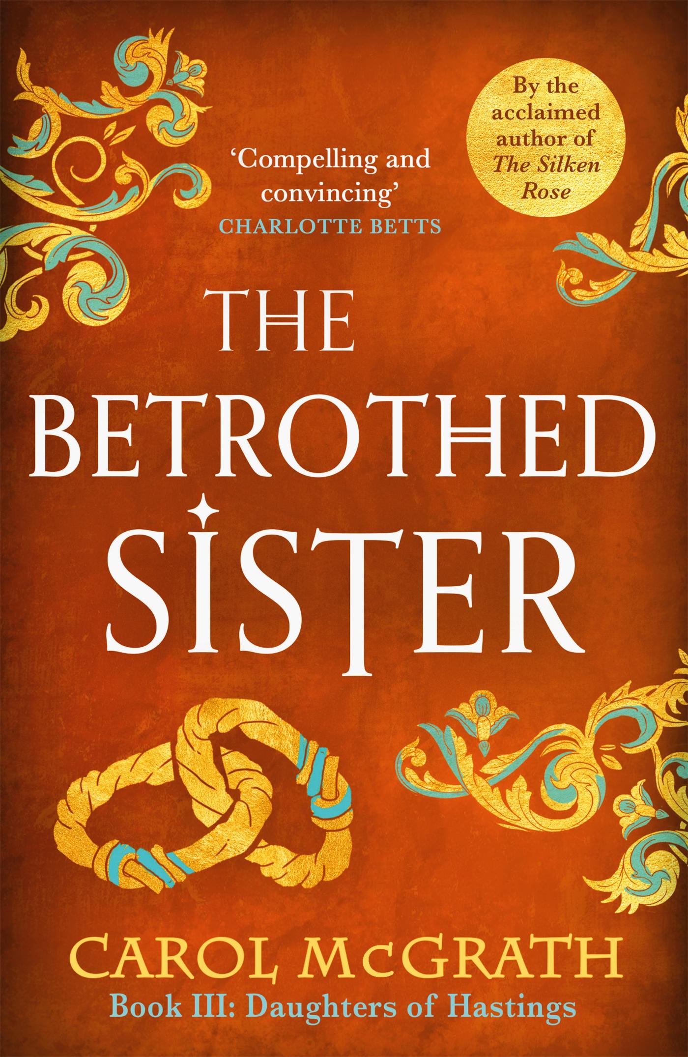 Cover: 9781786157317 | The Betrothed Sister | The Daughters of Hastings Trilogy | Mcgrath