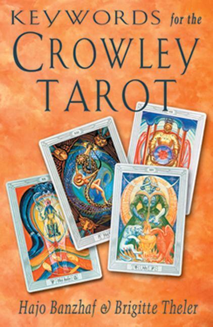 Cover: 9781578631735 | Keywords for the Crowley Tarot | Hajo Banzhaf (u. a.) | Taschenbuch
