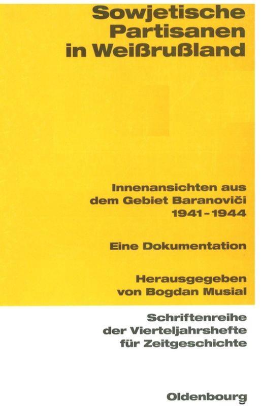Cover: 9783486645880 | Sowjetische Partisanen in Weißrußland | Bogdan Musial | Taschenbuch