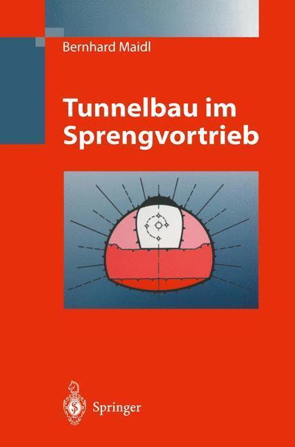 Cover: 9783642645266 | Tunnelbau im Sprengvortrieb | Bernhard Maidl (u. a.) | Taschenbuch