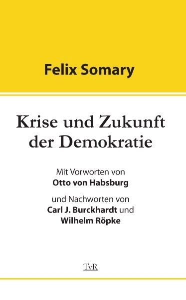 Cover: 9783940431196 | Krise und Zukunft der Demokratie | Felix Somary | Taschenbuch | 2012