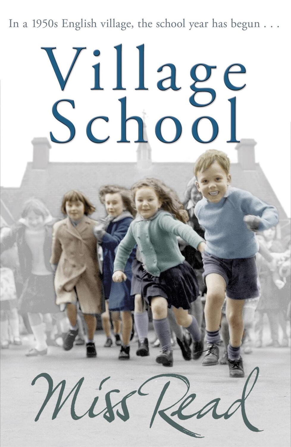 Cover: 9780752877440 | Village School | The first novel in the Fairacre series | Miss Read