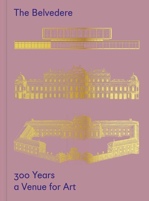 Cover: 9783111186313 | The Belvedere: 300 Years a Venue for Art | Stella Rollig (u. a.)