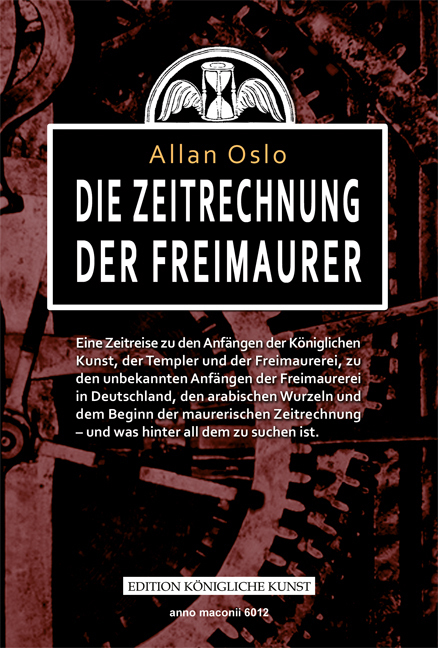 Cover: 9783942051316 | Die Zeitrechnung der Freimaurer | Allan Oslo | Taschenbuch | 2012