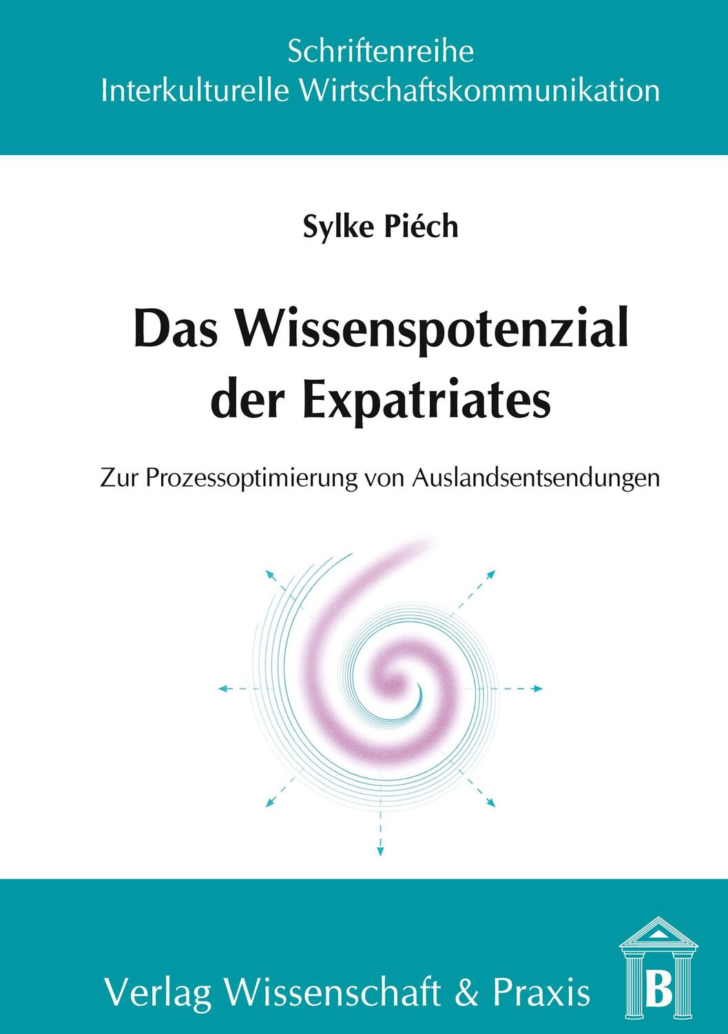 Cover: 9783896735164 | Das Wissenspotenzial der Expatriates. | Sylke Piech | Taschenbuch