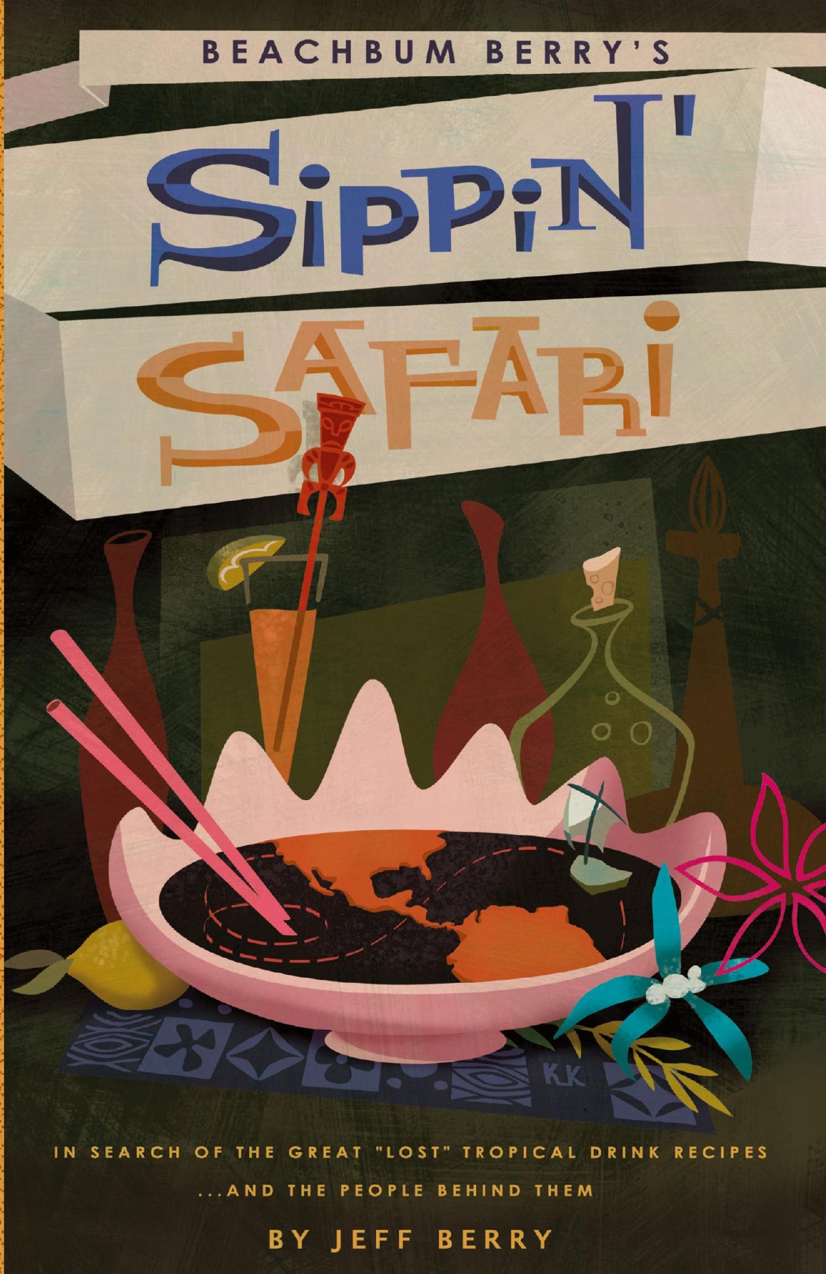 Cover: 9781593620677 | Beachbum Berry's Sippin' Safari | Jeff Berry | Taschenbuch | Englisch