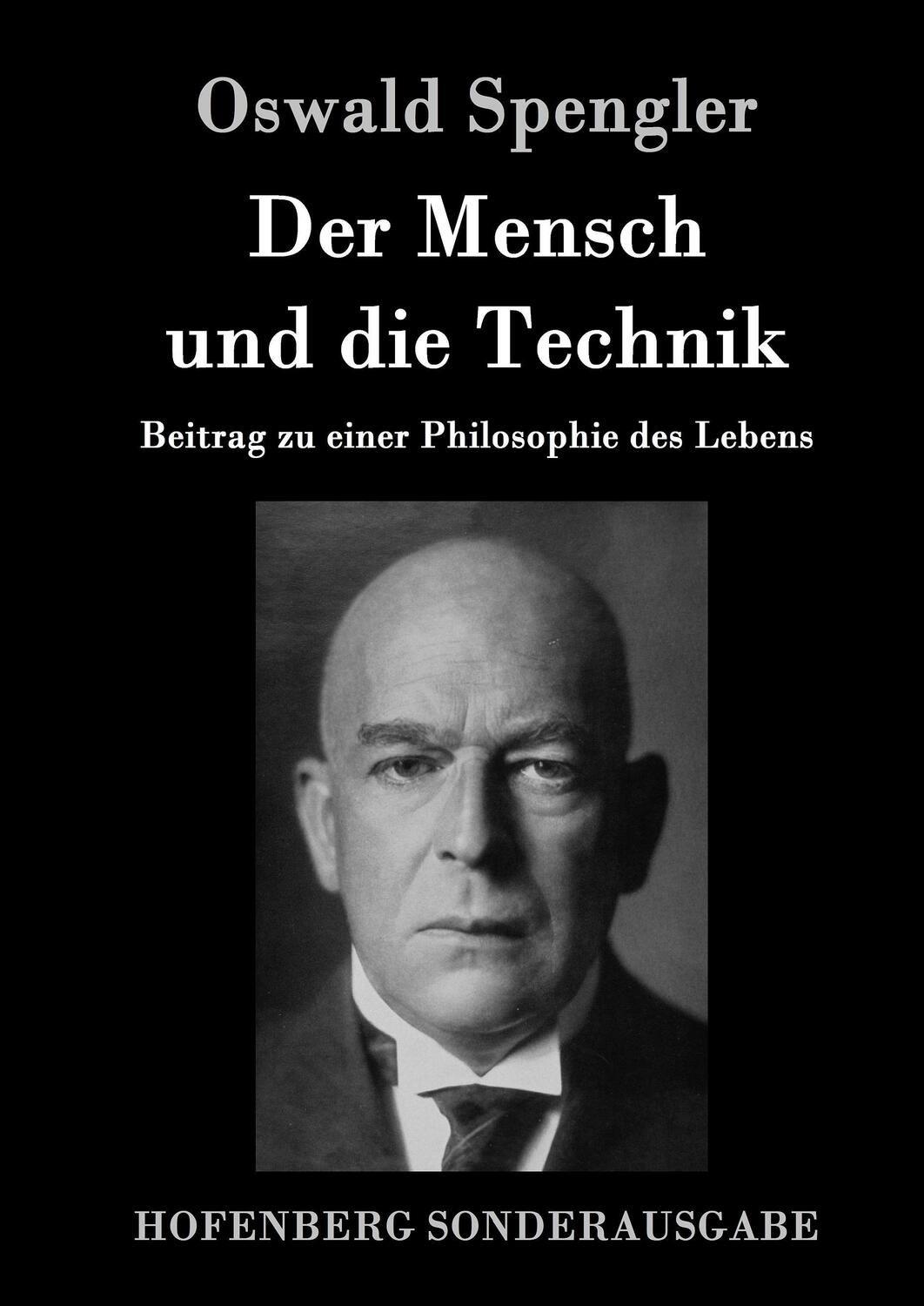 Cover: 9783843090001 | Der Mensch und die Technik | Beitrag zu einer Philosophie des Lebens