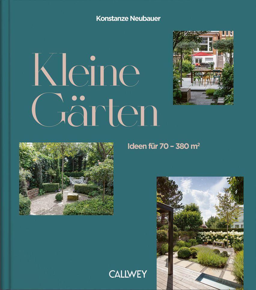 Cover: 9783766726353 | Kleine Gärten | Ideen für 70 - 380 m² | Konstanze Neubauer | Buch