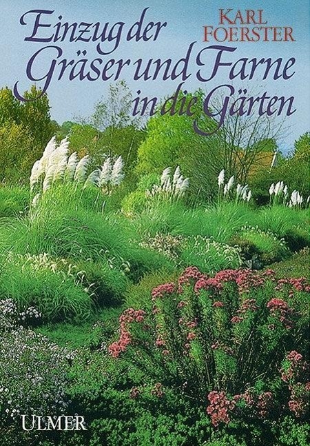 Cover: 9783800163656 | Einzug der Gräser und Farne in die Gärten | Karl Foerster | Buch