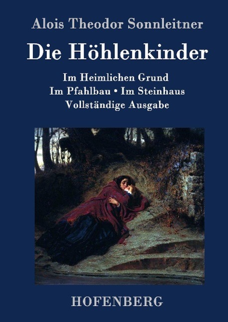 Cover: 9783843069243 | Die Höhlenkinder | Alois Theodor Sonnleitner | Buch | Deutsch | 2015